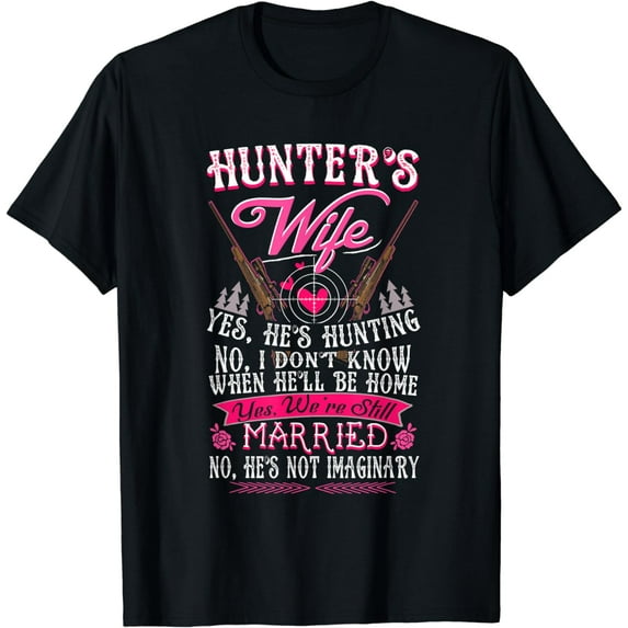 Hunter's Wife Yes He's Hunting Shirt Funny Deer Gift for Her
