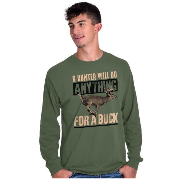 Hunters Do Anything for a Buck Pun Long Sleeve TShirt Men Women Brisco Brands X