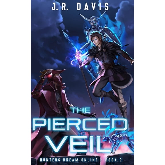 Hunters Dream Online: The Pierced Veil (Paperback) by J R Davis, Tyler Barrett