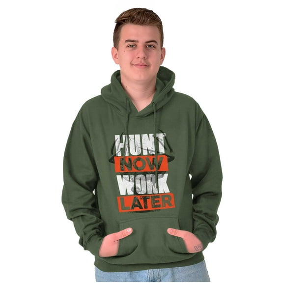 Hunters Hunt Now Work Later Hunting Hoodie Sweatshirt Women Men Brisco Brands M