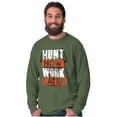 thumbnail image 1 of Hunters Hunt Now Work Later Hunting Long Sleeve TShirt Men Women Brisco Brands S, 1 of 6