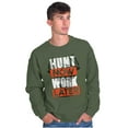 thumbnail image 1 of Hunters Hunt Now Work Later Hunting Sweatshirt for Men or Women Brisco Brands S, 1 of 6