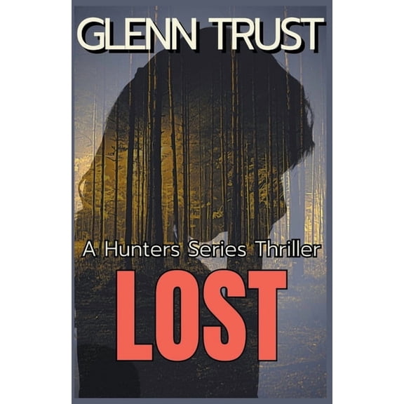 Hunters Lost: A Hunters Series Thriller, Book 8, (Paperback)