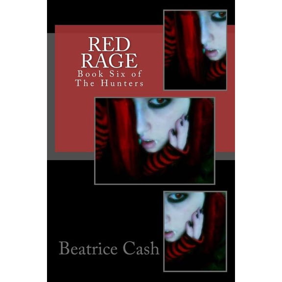 Red Rage: Book Six of The Hunters
