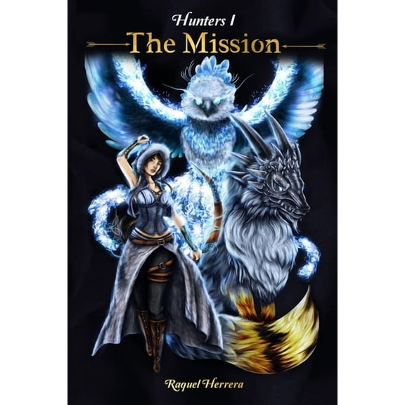 Hunters The Mission: Hunters I, Book 1, (Paperback)