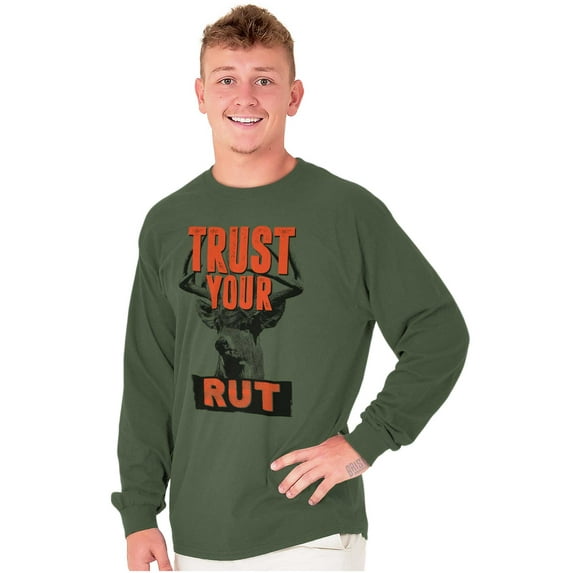 Hunters Trust Your Rut Deer Buck Long Sleeve TShirt Men Women Brisco Brands 4X