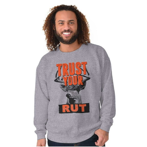 Hunters Trust Your Rut Deer Buck Unisex Plus Size Sweatshirt Brisco Brands 3X