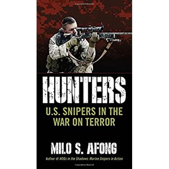 Pre-Owned Hunters: U.S. Snipers in the War on Terror (Mass Market Paperback) 0425269426 9780425269428
