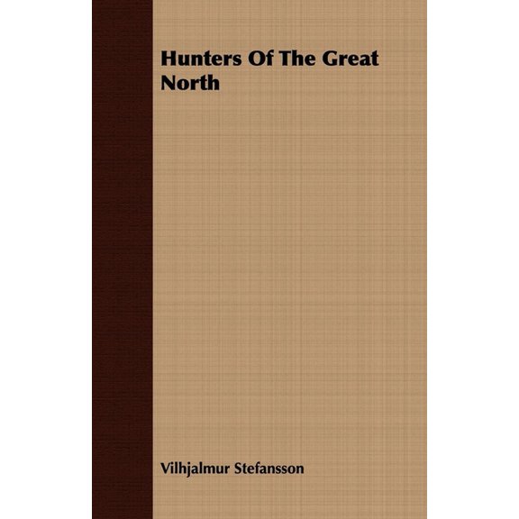 Hunters Of The Great North, (Paperback)