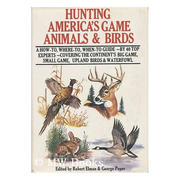 Pre-Owned Hunting America's Game Animals & Birds (Hardcover) 0876911726 9780876911723