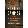 thumbnail image 1 of Hunting Camp 52 : Tales from a North Woods Deer Camp (Paperback), 1 of 1