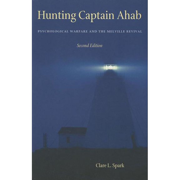 Hunting Captain Ahab: Psychological Warfare and the Melville Revival, (Paperback)