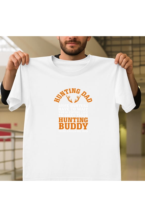 Hunting Dad Funny Father's Day Gift For Hunter, Deer Season V60121, for Men and Women, up to Size 5XL