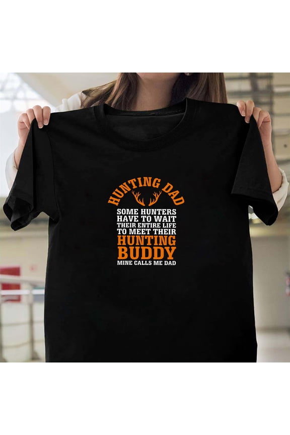 Hunting Dad Funny Father's Day Gift For Hunter, Deer Season V60121, for Men and Women, up to Size 5XL