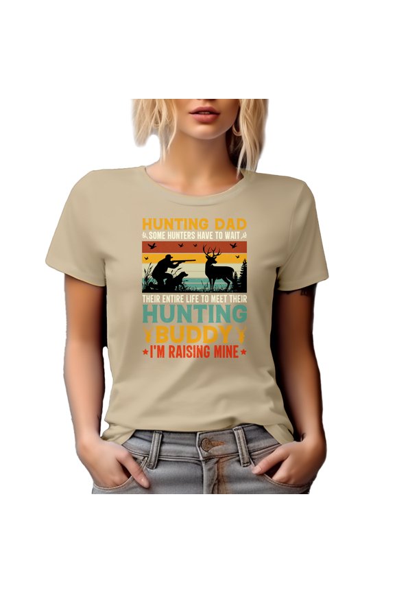 Hunting Dad, Some Hunters Wait to Meet Their Hunting Buddy, I'm Raising Mine Quote, Tan T-Shirt, XL