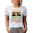 thumbnail image 1 of Hunting Dad, Some Hunters Wait to Meet Their Hunting Buddy, I'm Raising Mine Quote, White T-Shirt, Small, 1 of 5