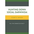 thumbnail image 1 of Hunting Down Social Darwinism: Will This Canard Go Extinct?, (Hardcover), 1 of 1