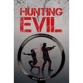 Hunting Evil: A Wolfe Adventure Novel, (Paperback)