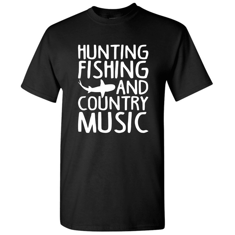 Hunting Fishing And Country Music - Novelty Fishing Shirt Fishing T-Shirt