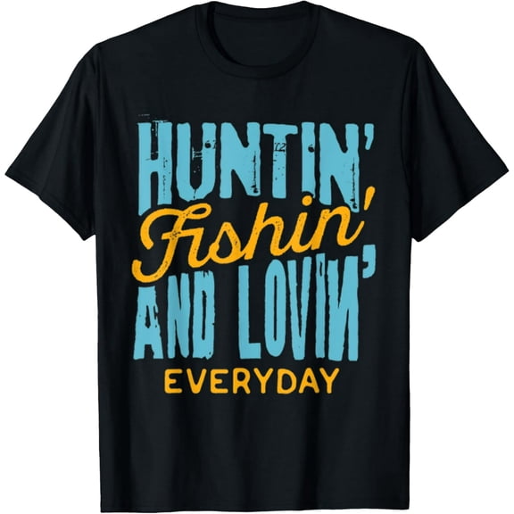 Hunting Fishing Lovin' Everyday Graphic for Men Short Sleeve Casual T-Shirt