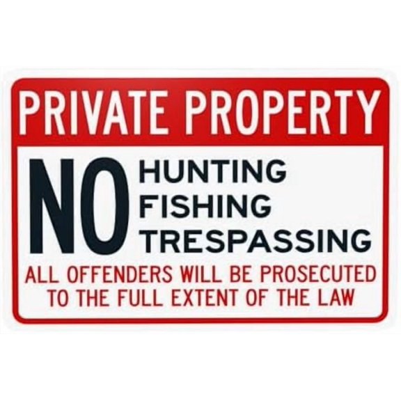 No Hunting Fishing Trespassing All Offenders Will Be Prosecuted To The Full Extent Warning,Private Property Security Metal Signs for Busines Wall Caution Decor 12 x 8 Inch