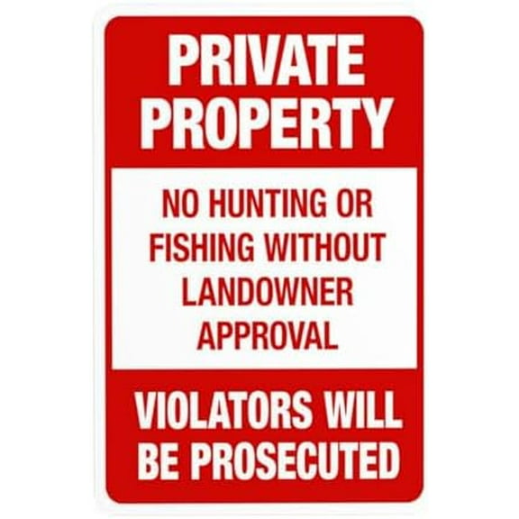 No Hunting Or Fishing Without Landowner Approval Violators Will Be Prosecuted Warning Sign, Metal Signs for Business Home Wall Caution Custom Decor 8 x 12 Inch