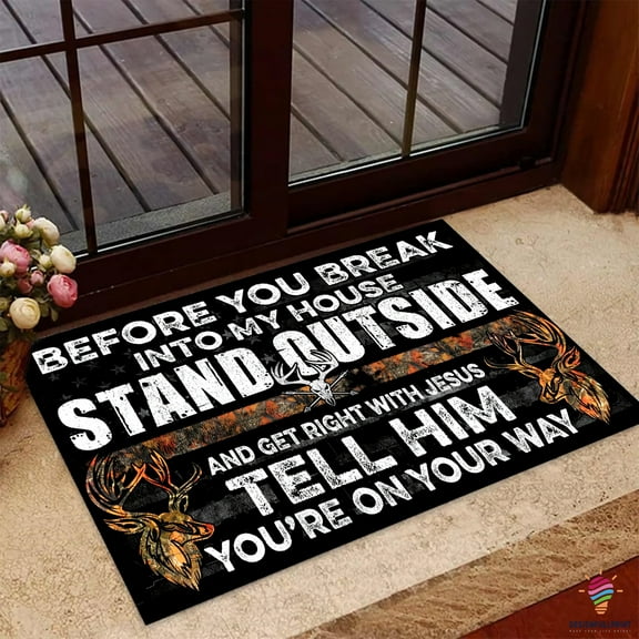 Hunting Gifts Before You Break Into My House Non-Slip Rubber Backing Doormat Stand Outside And Get Right With Jesus CHM Welcome Mat