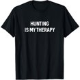 thumbnail image 1 of Hunting Gifts For Men Hunters Hunting Is My Therapy Hunting T-Shirt, 1 of 4
