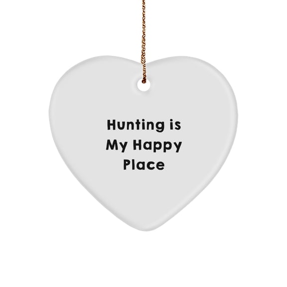 Hunting Gifts from Friends and Family - 'Hunting Is My Happy Place' Heart Ornament, White, 2.75" Tall, Christmas Unique Gifts