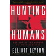 thumbnail image 1 of Pre-Owned Hunting Humans: The Rise of the Modern Multiple Murderer (Paperback) 0786712287 9780786712281, 1 of 1