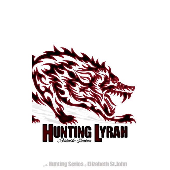 Hunting Hunting Lyrah - Book 2 -The Hunting Series: Behind the Shadows, Book 2, (Paperback)