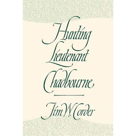 Hunting Lieutenant Chadbourne, (Paperback)