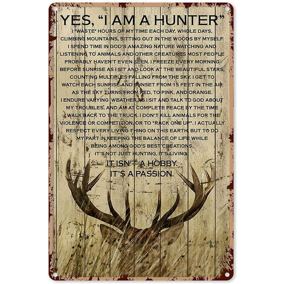 Hunting Metal Art Beautiful Deer Yes I am A Hunter It isn't A Hobby It's A Passion Tin Sign Decoration Vintage Chic Metal Poster Wall Decor Art Gift for Man Cave Party Boys Room 16x12 Inch
