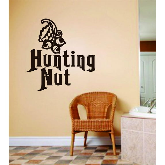 Hunting Nut Letters With Deer Buck Image Animal Hunting Hunter Gun picture Art Girl Ladies Sticker Vinyl Wall Decal 20 X 20 Inches