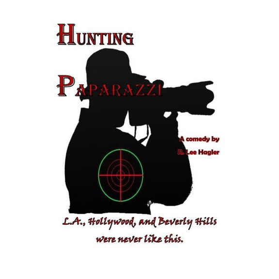 Hunting Paparazzi Paperback 1496034740 9781496034748 Mr. R. Lee Hagler