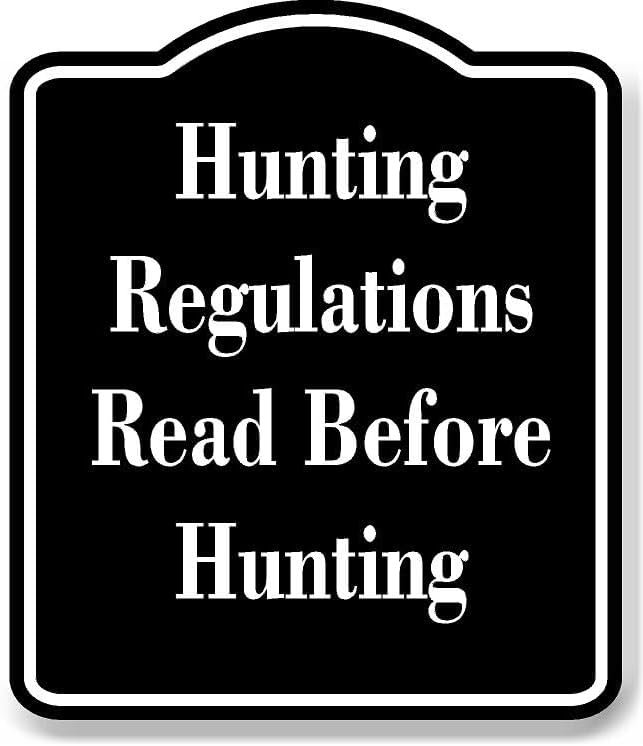 Hunting Regulations Read Before Hunting BLACK Aluminum Composite Sign 8 ...