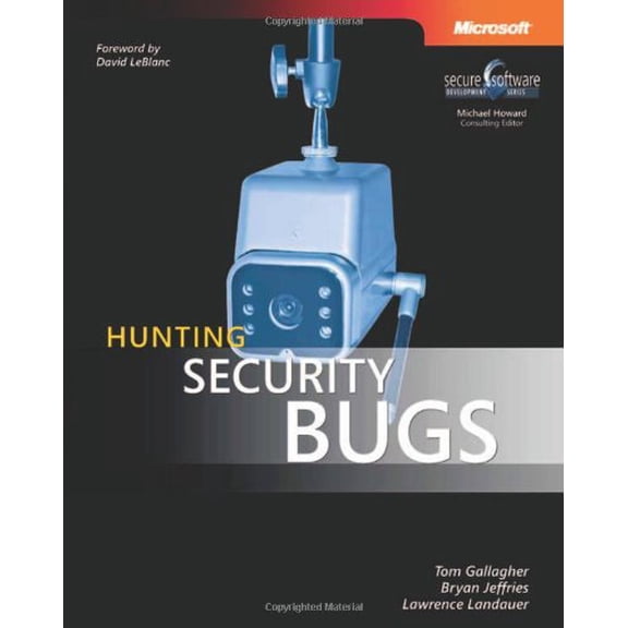 Pre-Owned Hunting Security Bugs (Paperback) by Tom Gallagher, Bryan Jeffries, Lawrence Landauer