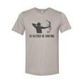 thumbnail image 1 of "Hunting Shirt, I'd Rather Be Hunting, Bow Hunting Shirt, Unisex, Sublimation T, Hunting And Fishing, Father's Day Gift, Gift For Dad, Huntin, Heather Stone, LARGE", 1 of 1