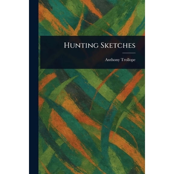Hunting Sketches, (Paperback)