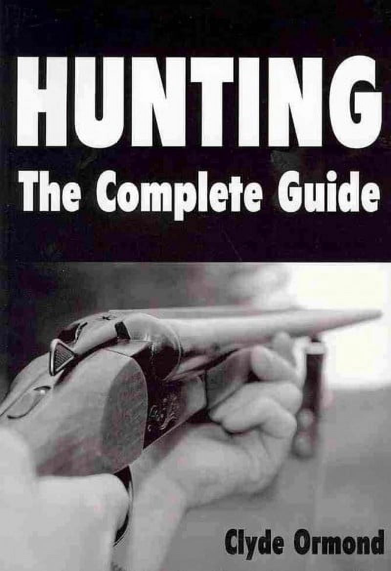Hunting : The Complete Guide