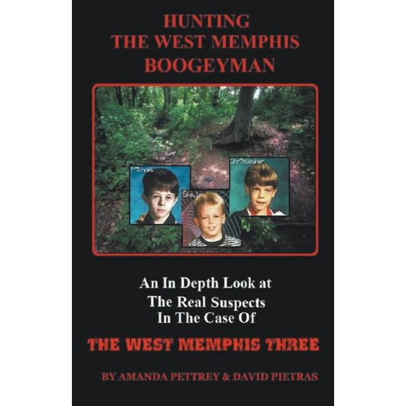Hunting The West Memphis Boogeyman, (Paperback)