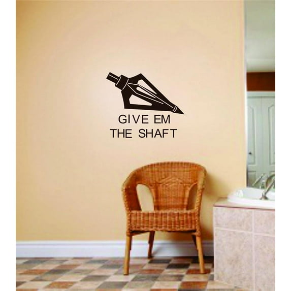 Hunting Themed Wall Decal Decoration Give Em The Shaft Buck Hunter Hunting Outdoor Lifestyle Stickers Home Decoration for Hunters - Size: 11 In x 11 In