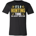 thumbnail image 1 of Hunting Thing You Don't Understand Hunter T-Shirt, 1 of 4
