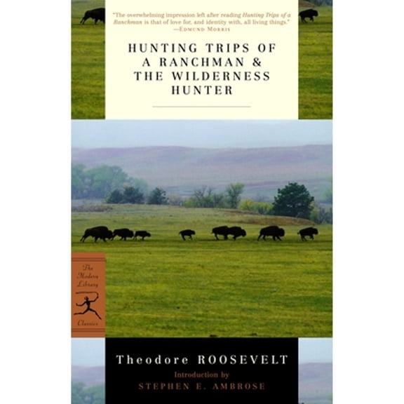 Pre-Owned Hunting Trips of a Ranchman & the Wilderness Hunter (Paperback) 0375751521 9780375751523