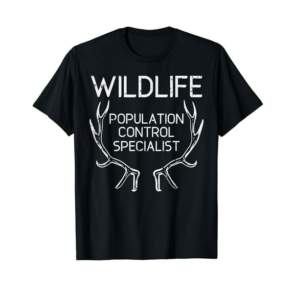 Hunting Wildlfe Population Control Specialist Funny Hunter T-Shirt