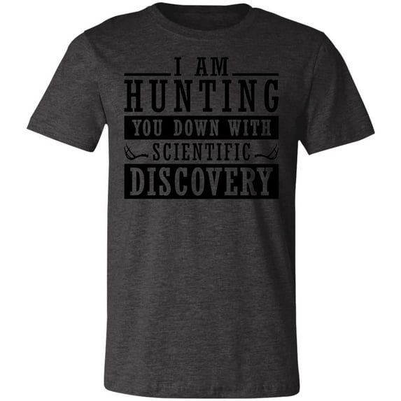 Hunting With Scientific Discovery Hunter T-Shirt