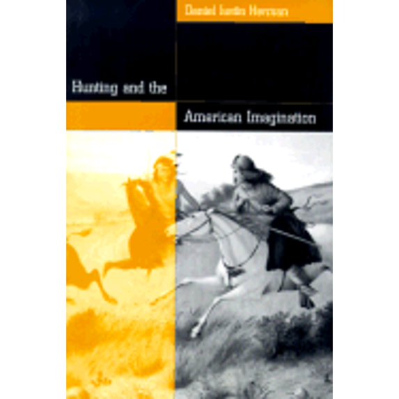 Hunting and the American Imagination (Hardcover)