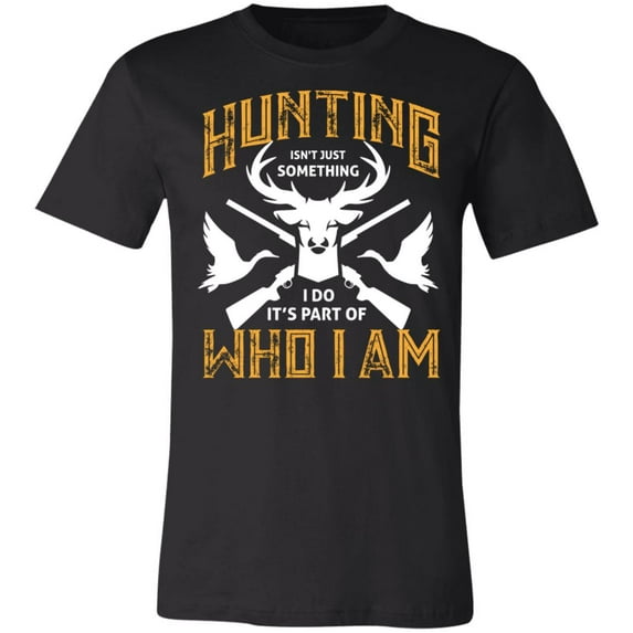 Hunting is Who I Am Hunter T-Shirt