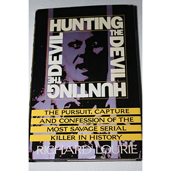 Pre-Owned Hunting the Devil/Pursuit, Capture and Confession of the Most Savage Serial Killer in History, 9780060177171, 0060177179, Hardcover, First Edition edition