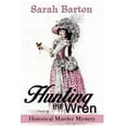 thumbnail image 1 of Hunting the Wren : A Historical Murder Mystery, 1 of 2